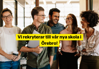 Vi rekryterar till vår nya skola i Örebro!